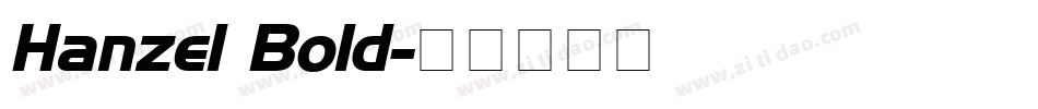 Hanzel Bold字体转换